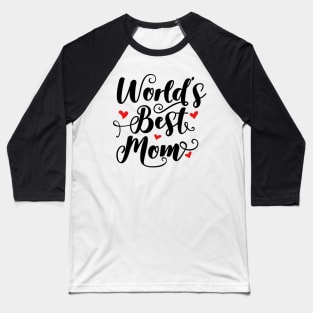 Worlds best mom Baseball T-Shirt